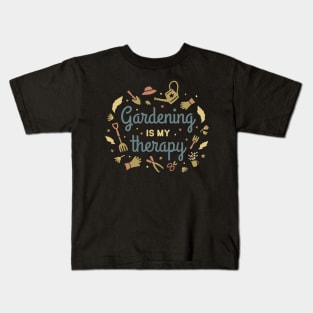 Gardening is my Therapy Kids T-Shirt